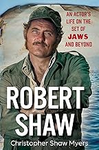 Robert Shaw: An Actor’s Life on the Set of JAWS and Beyond