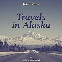 Travels in Alaska