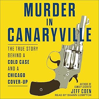 Murder in Canaryville: The True Story Behind a Cold Case and a Chicago Cover-Up cover