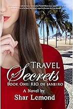 Travel Secrets: Book One – Rio de Janeiro