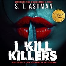 I Kill Killers: A Thriller Novel (Dark Thriller Chronicles Book 1)