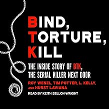 Bind, Torture, Kill: The Inside Story of BTK, the Serial Killer Next Door cover