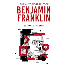 The Autobiography of Benjamin Franklin