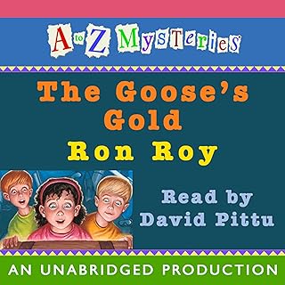 A to Z Mysteries: The Goose’s Gold