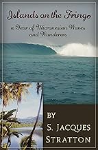 Islands on the Fringe: A Year of Micronesian Waves and Wanderers cover
