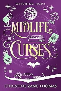 Midlife Curses: A Paranormal Women’s Fiction Mystery (Witching Hour Book 1)