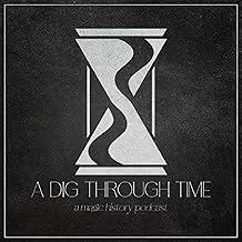 A Dig Through Time Podcast
