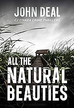 All the Natural Beauties: A gripping serial killer thriller (CJ O'Hara Thrillers Book 1) cover