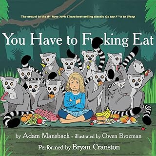 You Have to F–king Eat