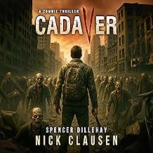 Cadaver: The Complete Zombie Apocalypse Series