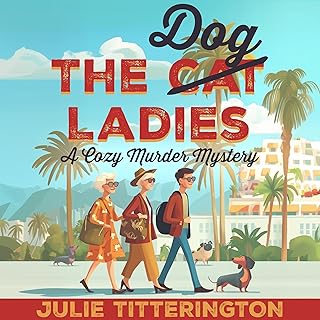 The Dog Ladies: A Cozy Murder Mystery cover