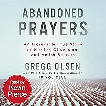 Abandoned Prayers: An Incredible True Story of Murder, Obsession, and Amish Secrets (St. Martin's True Crime Library) cover