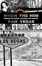 THE ORIGINAL When the Mob Ran Vegas: Stories of Money, Mayhem and Murder cover