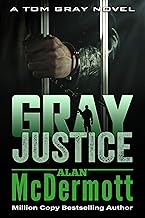Gray Justice (A Tom Gray Novel Book 1): A gripping fast-paced thriller cover