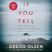 If You Tell: A True Story of Murder, Family Secrets, and the Unbreakable Bond of Sisterhood cover