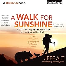 A Walk for Sunshine: A 2,160-Mile Expedition for Charity on the Appalachian Trail