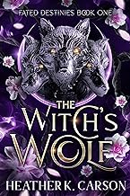 the witch’s wolf: fated destines (fated destinies book 1)