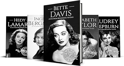 Biographies of Actresses: Bette Davis, Ingrid Bergman, Elizabeth Taylor, Audrey Hepburn, Hedy Lamarr