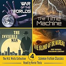 The H.G. Wells Collection: Four Classic Novels from the Father of Science Fiction