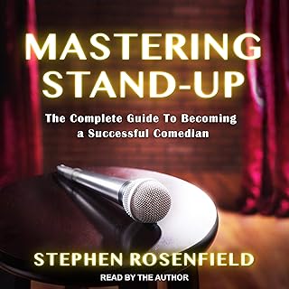 Mastering Stand-Up: The Complete Guide to Becoming a Successful Comedian cover
