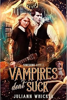 Vampires Don’t Suck: An urban fantasy romantic comedy