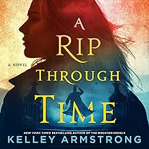 A Rip Through Time: A Novel