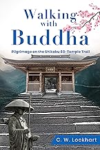 Walking with Buddha: Pilgrimage on the Shikoku 88-Temple Trail (Travel & Adventure Memoir Book 2) cover