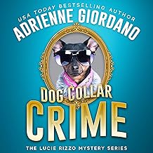 Dog Collar Crime: A Crime Caper Cozy Animal Mystery: A Lucie Rizzo Mystery, Book 1 cover