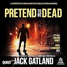 Pretend to Be Dead: Detective Inspector Declan Walsh, Book 17 cover
