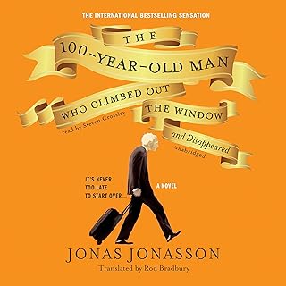 The 100-Year-Old Man Who Climbed Out the Window and Disappeared cover