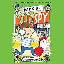 The Impossible Crime: Mac B., Kid Spy, Book 2 cover