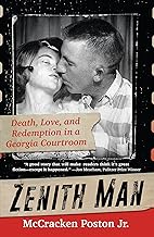 Zenith Man: Death, Love, and Redemption in a Georgia Courtroom cover