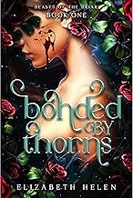 Bonded by Thorns (Deluxe Edition) (Beasts of the Briar, 1)