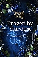 Frozen by Stardust (Beasts of the Briar Book 5)