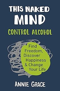 This Naked Mind: Control Alcohol, Find Freedom, Discover Happiness & Change Your Life cover