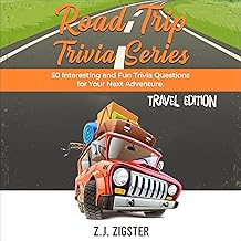 Road Trip Trivia Series Travel Edition: 50 Interesting and Fun Trivia Questions for Your Next Adventure