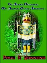 The Alaska Chronicles – Our Alaskan Cruise Adventure: A Travel Guide to an Alaska Cruise