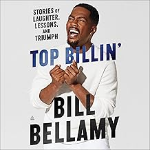 Top Billin’: Stories of Laughter, Lessons, and Triumph