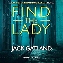 Find the Lady: Cop for Criminals Ellie Reckless, Book 4