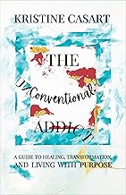 The Unconventional Addict: A Guide to Healing, Transformation, and Living with Purpose cover