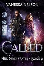 Called: The Grey Gates – Book 2