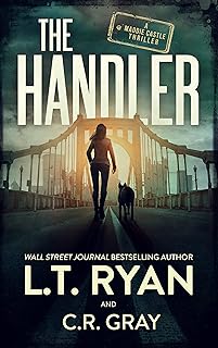 The Handler: A Mystery Thriller (Maddie Castle Thrillers Book 1)