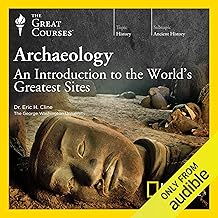 Archaeology: An Introduction to the World’s Greatest Sites