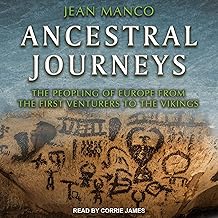 Ancestral Journeys: The Peopling of Europe from the First Venturers to the Vikings (Revised and Updated Edition)