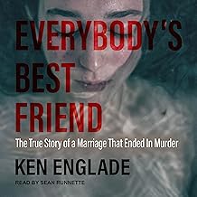 Everybody's Best Friend: The True Story of a Marriage That Ended in Murder cover