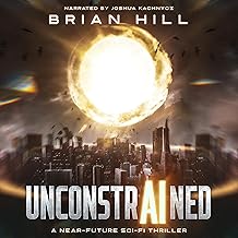 Unconstrained: A Near-Future Sci-Fi Thriller