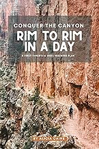 Conquer the Canyon Rim to Rim in a Day: A First Timer’s 16 Week Training Plan