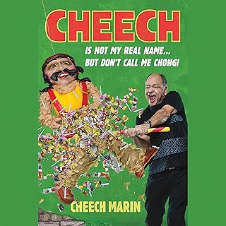 Cheech Is Not My Real Name: …But Don’t Call Me Chong