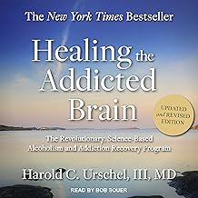 Healing the Addicted Brain: The Revolutionary, Science-Based Alcoholism and Addiction Recovery Program cover