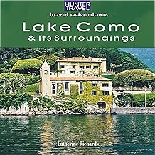 Lake Como and Its Surroundings: Travel Adventures